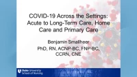 Thumbnail for Conference Welcome /// COVID-19 Across the Settings: Acute to Long-Term Care, Home Care and Primary Care