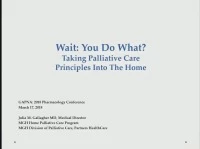 Thumbnail for Wait: You Do What at Home? Taking Palliative Care Principles into the Home