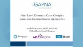 Thumbnail for Next Level Dementia Care: Complex Cases and Comprehensive Approaches
