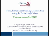 Thumbnail for The Advance Care Planning Conversation Using the Geriatric 5 Ms – It’s So Much More Than DNR