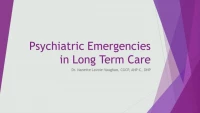 Thumbnail for Psychiatric Emergencies in Long-Term Care