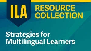 ILA Resource Collection: Strategies for Multilingual Learners, Ages 5 ...
