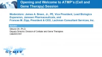 Thumbnail for ATMPs (Cell and Gene Therapy) Challenges and Opportunities for this Emerging Modality and Panel Discussion