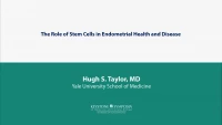 Thumbnail for The Role of Stem Cells in Endometrial Health and Disease