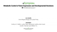 Thumbnail for Metabolic Control of Gene Expression and Developmental Decisions
