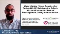 Thumbnail for Short Talk: Mixed Lineage Kinase Domain-Like Protein (MLKL) Maintains the Splenic Microenvironment to Restrict Hematopoiesis During Atherosclerosis