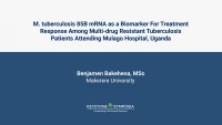 Thumbnail for M. tuberculosis 85B Messenger Ribonucleic Acid as a Biomarker for Treatment Response among Multidrug Resistant Tuberculosis Patients Attending Mulago Hospital, Uganda