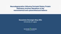 Thumbnail for Neurodegeneration following Perinatal Dietary Protein Deficiency involves alterations in key neurochemical and cytoarchitectural balance
