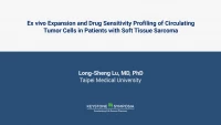 Thumbnail for Ex vivo expansion and drug sensitivity profiling of circulating tumor cells in patients with soft tissue sarcoma