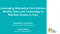 Thumbnail for Leveraging Alternative Care Delivery Models, Data, and Technology to Maintain Access to Care