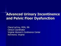 Thumbnail for Advanced Urinary Incontinence and Pelvic Floor Dysfunction