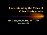 Thumbnail for Understanding the Video of Video Urodynamics