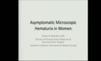 Thumbnail for Asymptomatic Microscopic Hematuria in Women 