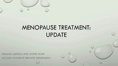 Thumbnail for Update on HRT for Menopause Including Genitourinary Syndrome of Menopause (GSM)
