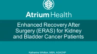Thumbnail for Enhanced Recovery After Surgery (ERAS) for Kidney and Bladder Cancer Patients