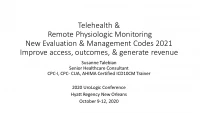 Thumbnail for Telehealth & Remote Physiologic Monitoring: New Evaluation and Management Codes 2021 - Day 2