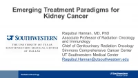 Thumbnail for Emerging Treatment Paradigms for Kidney Cancer