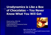 Thumbnail for Urodynamics is Like a Box of Chocolates - You Never Know What You Will Get