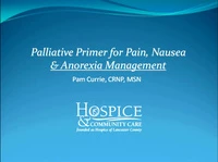 Thumbnail for Palliative Primer for Pain, Anorexia and Nausea Management