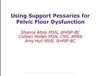 Thumbnail for Using Support Pessaries for Pelvic Floor Dysfunction