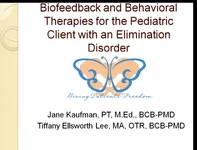 Thumbnail for Biofeedback and Behavioral Therapies for the Pediatric Client with an Elimination Disorder