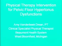 Thumbnail for Physical Therapy Intervention for Pelvic Floor Hypertonus Dysfunctions