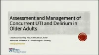 Thumbnail for Assessment and Management of Concurrent UTI and Delirium in Older Adults