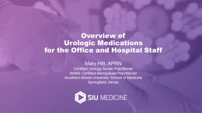 Thumbnail for Overview of Urologic Medications for the Office and Hospital Staff