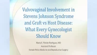 Thumbnail for Vulvovaginal Involvement in Stevens Johnson Syndrome (SJS) and Graft vs Host Disease (GVHD)
