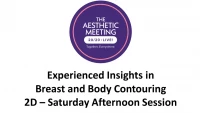 Thumbnail for Experienced Insights in Breast and Body Contouring - Saturday PM - 3 CME credits