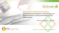 Thumbnail for Adolescent and Adult Immunizations: Current Recommendations and Strategies to Reduce Barriers in Rural and Underserved Communities