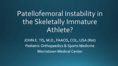 Thumbnail for Patellofemoral Instability in the Skeletally Immature Athlete