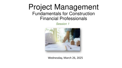 Thumbnail for Project Management Fundamentals for Construction Financial Professionals - Day 1