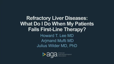 Thumbnail for AGA Refractory Liver Disease: What Do I Do When My Patient Fails First-Line Therapy? (L109)