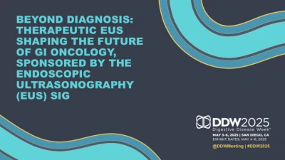 Thumbnail for Beyond Diagnosis: Therapeutic EUS Shaping the Future of GI Oncology, Sponsored by the Endoscopic Ultrasonography (EUS) SIG