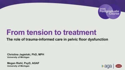 Thumbnail for FROM TENSION TO TREATMENT: THE ROLE OF TRAUMA-INFORMED CARE IN PELVIC FLOOR DYSFUNCTION