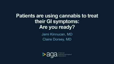 Thumbnail for Patients Are Using Cannabis for Treatment of GI Symptoms: Are You Ready? $$$