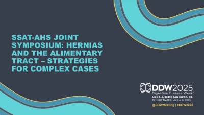 Thumbnail for SSAT-AHS Joint Symposium: Hernias and the Alimentary Tract - Strategies for Complex Cases