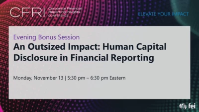 Thumbnail for An Outsized Impact: Controllership’s Indispensable Role in Proxy and Non-Financial Disclosures (Bonus Evening Session)