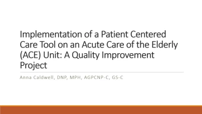 Thumbnail for Implementation of a Patient-Centered Care Tool on an Acute Care of the Elderly (ACE) Unit