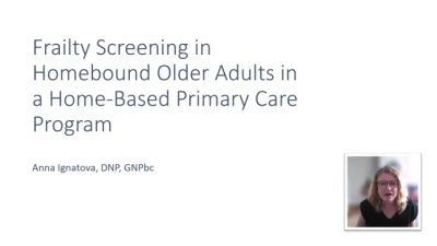 Thumbnail for Frailty Screening in Homebound Older Adults in a Home-Based Primary Care Program