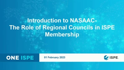 Thumbnail for Introduction to NASAAC - The Role of Regional Councils in ISPE Membership