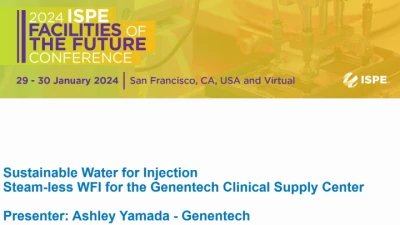 Thumbnail for Sustainable Water for Injection, Steam-less WFI for the Genentech Clinical Supply Center