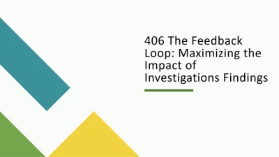 Thumbnail for 406 The Feedback Loop: Maximizing the Impact of Investigations Findings