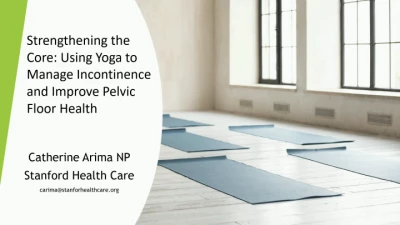 Thumbnail for Strengthening the Core: Using Yoga to Manage Incontinence and Improve Pelvic Floor Health