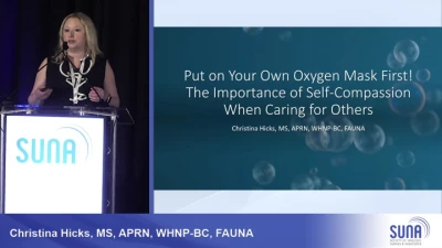 Thumbnail for Put on Your Own Oxygen Mask First! The Importance of Self-Compassion when Providing Care to Others