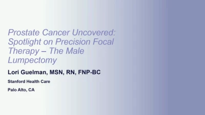 Thumbnail for Prostate Cancer Uncovered: Spotlight on Precision Focal Therapy – The Male Lumpectomy