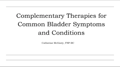Thumbnail for Complementary Therapies for Common Bladder Symptoms and Conditions