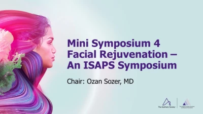 Thumbnail for Mini Symposium 4: ISAPS: Facial Rejuvenation