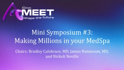 Thumbnail for Mini Symposium 3: Making Millions in Your MedSpa